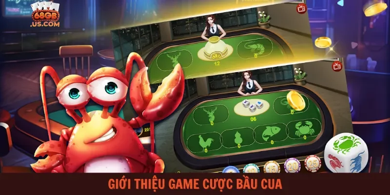 Giới thiệu game cược Bầu Cua