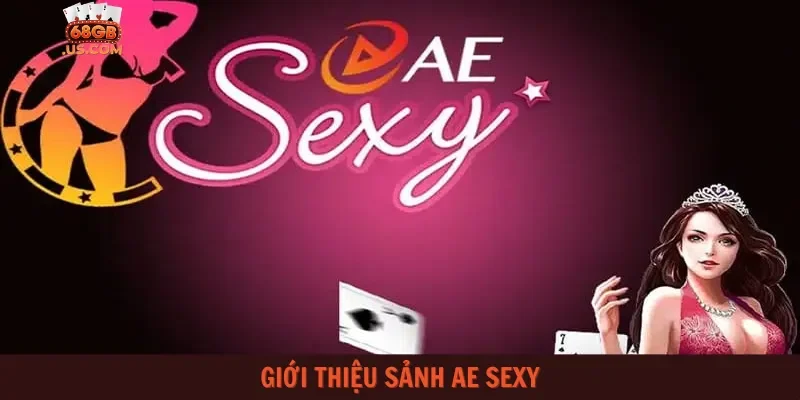 Giới thiệu sảnh AE Sexy